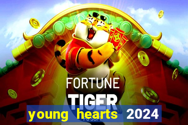 young hearts 2024 assistir online